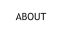 ABOUT