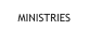 MINISTRIES